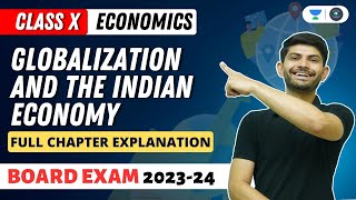 Globalisation and the Indian Economy  Full Chapter Explanation  Class 10 Social Science [upl. by Elda]