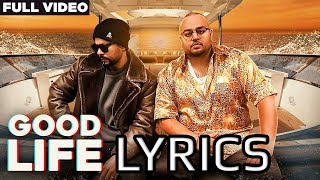 Deep Jandu ft Bohemia  Good Life LYRICS  2018 [upl. by Vories973]