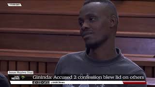 Senzo Meyiwa Murder Trial I Accused number 2s confession blew lid on others Gininda [upl. by Hctub]