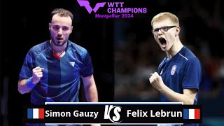 Felix Lebrun vs Simon Gauzy  WTT Champions Montpellier 2024 [upl. by Allard]