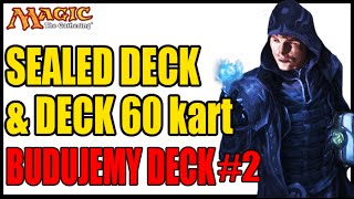 Deck z 6 Boosterów 2 Budowanie Talii Sealed Deck  MTG Polska [upl. by Naerda]