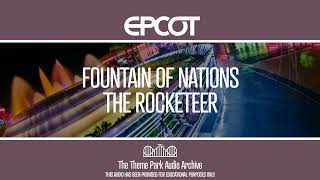 Fountain of Nations  The Rocketeer  EPCOT [upl. by Geralda]