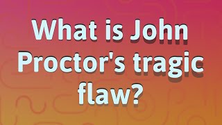 What is John Proctors tragic flaw [upl. by Lered686]