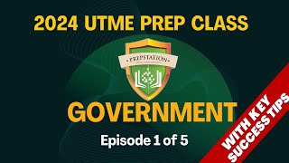 GOVERNMENT 2024 UTME Prep Class Episode 1 of 5 [upl. by Nannaihr924]