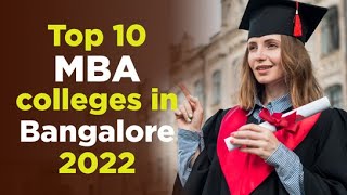 Top 10 MBA colleges in Bangalore 2022  B Schools  Learntech Edu Solutions [upl. by Anyrak]