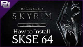 How to Install SKSE 64 in Skyrim Special Edition [upl. by Milurd597]