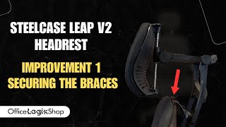 Steelcase Leap V2 Headrest Improvement 1 Securing The Braces [upl. by Adaran364]