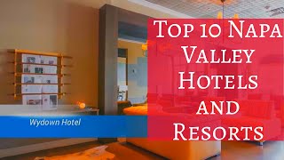 Top 10 Napa Valley Hotels and Resorts  Travel Channel [upl. by Howlyn]