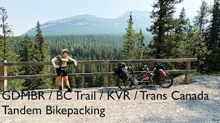 GDMBR KVR BC Trans Canada Trail Bikepacking from Banff to Vancouver on ATB tandem bicycle [upl. by Ynaffat624]