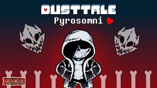 Dusttale  Pyrosomni Nexed [upl. by Ellevart]