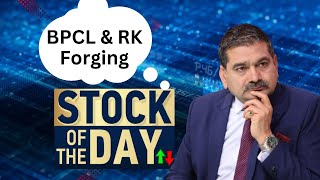 Stock of the Day Anil Singhvi’s Top Picks for BPCL amp RK Forging [upl. by Conias]