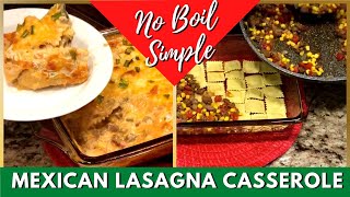 EASY Mexican Lasagna Casserole Recipe NoBoil Pasta [upl. by Odrick]