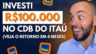 INVESTI 100 MIL REAIS NO BANCO ITAÚ E ESSE FOI O LUCRO EM 4 MESES Assustei [upl. by Yrrek162]