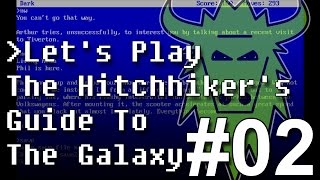 Lets Play The Hitchhikers Guide To The Galaxy with Commentary  Part 02 [upl. by Kina]