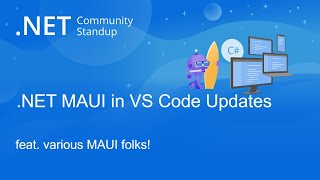 NET MAUI Community Standup MAUI VS Code updates [upl. by Ermine231]