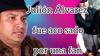 Julión Álvarez fue aco sado por una fan‼️💥 [upl. by Htebi]