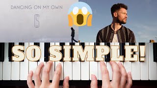 How to Play DANCING ON MY OWN  Simple Piano Tutorial [upl. by Akirehs]