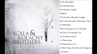 DECEMBER  Scala amp Kolacny Brothers Full Album [upl. by Thalia]