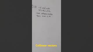 Collinear vectors [upl. by Suki]