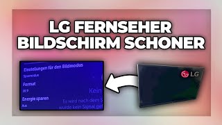 LG Fernseher Bildschirmschoner ausschalten amp Energiesparmodus einstellen  Tutorial [upl. by Drawd29]