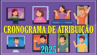 CRONOGRAMA DE ATRIBUIÇÃO DE AULAS 2025 [upl. by Inalan703]