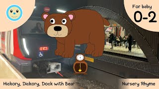 Hickory Dickory Dock with Bear 🕰️🐻  Nursery Rhyme for Baby 👶🏻  Ages 02 Years [upl. by Uamak252]