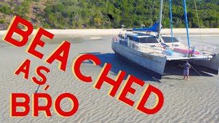 Beached As Bro  Beaching our catamaran in The Whitsundays  Sailing with the Jamess Ep 49 [upl. by Gratianna]