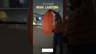 How to light wish lantern lantern reels shorts viral [upl. by Sulakcin]