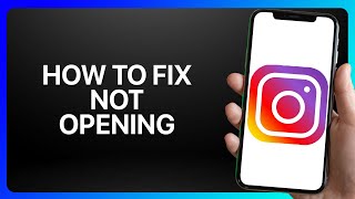 How To Fix Instagram Is Not Opening Tutorial [upl. by Teews]