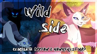 【Wild Side OP  COMPLETE Ivypaw amp Hawkfrost MAP】 [upl. by Martine]