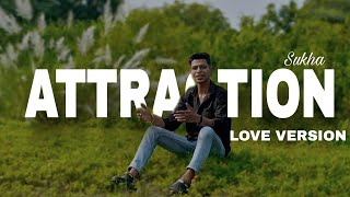 Attraction sukha hindi version official music video song [upl. by Swagerty]