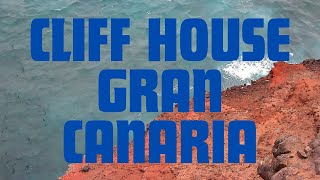 CLIFF HOUSE GRAN CANARIA Unforgettable Ocean Views [upl. by Dihahs]