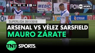 Mauro Zárate 01 Arsenal vs Vélez Sarsfield  Fecha 20  Superliga Argentina 20172018 [upl. by Aenehs]