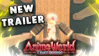 ANIME WORLD TOWER DEFENSE JUST RELEASED A BRAND NEW ANIME ADVENTURES LIKE TRAILER AND ITS AMAZING [upl. by Eusoj374]