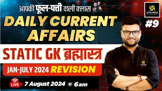 07 August 2024  Current Affairs Today  Static GK amp Jan  July 2024 Revision 9  Kumar Gaurav Sir [upl. by Gaither]