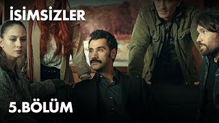 İsimsizler 5 Bölüm  Full Bölüm [upl. by Liborio]