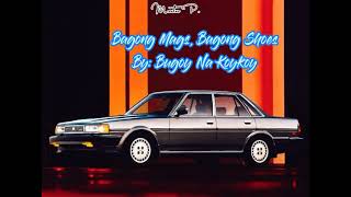 Bagong Mags Bagong Shoes ByBugoy Na Koykoy Lyrics Video [upl. by Sibyl299]