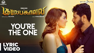 Gulaebaghavali  Youre The One Song with Lyrics  Prabhu Deva Hansika  VivekMervin  Kalyaan [upl. by Mauricio524]