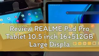 Review REALME Pad Pro Tablet 105 inch 16512GB Large Display Ultra Slim Design Learning Tablets [upl. by Antsirhc]