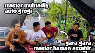 MASTER MUHTADIY AUTO GROGI CEK SOUND BARENG MASTER HASSAN AZZAHIR  CEK SOUND TERLENGKAP HM MEDIA [upl. by Grenville225]