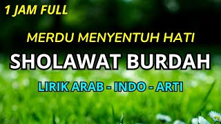 SHOLAWAT BURDAH LIRIK DAN ARTI 1 JAM FULL [upl. by Onihc]