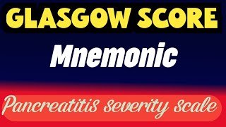 pancrease glasgow score mnemonic [upl. by Atirahs]