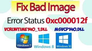 Fix Bad Image  Error Status 0xc000012f  VCRUNTIME1401dll  msvcp140dll [upl. by Trautman]