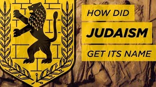 How Did Judaism Get Its Name [upl. by Urbanus143]