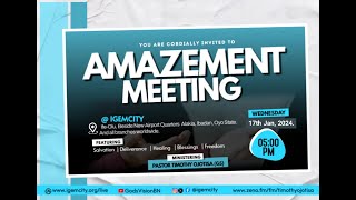 AMAZEMENT MEETING  IGEM  PASTOR TIMOTHY OJOTISA  17TH JANUARY 2024 [upl. by Annoyik]