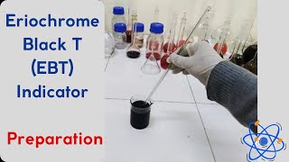 Preparation of Eriochrome Black T EBT Indicator Solochrome Black T [upl. by Toffey]