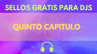 SELLOS GRATIS PARA DJs  QUINTO CAPITULO [upl. by Iy949]