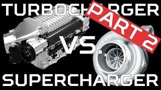 Supercharger VS Turbo Part 2 [upl. by Raveaux]