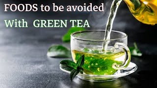 Foods You Should Avoid with Green Tea [upl. by Nedra457]