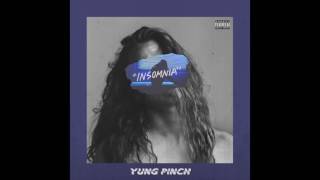 Yung Pinch  Insomnia Prod Matics [upl. by Mcintosh]